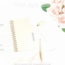 Cool Jazz Chill - Inspiring Moods for Learning to Cook ()