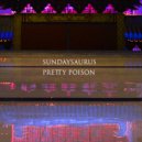 Sundaysaurus - Pretty Poison (Original Mix)