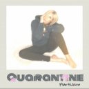 MartiJane - Quarantine ()