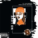 Mitch the Hero & LSA Genesis - No Love (feat. LSA Genesis) ()