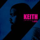 KEITH & Shawnna - Live Up To My Name (feat. Shawnna) ()