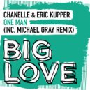 Chanelle & Eric Kupper - One Man (Michael Gray Extended Remix)