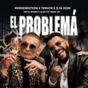 MORGENSHTERN x Тимати x Ilya Ozon - El Problema (VeX & Myers x Alex Fit Radio Edit)