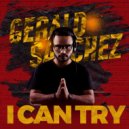 Gerald Sanchez - I Can Try (Original Mix)