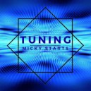 Micky Starts - Tuning