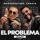 MORGENSHTERN, Тимати - El Problema