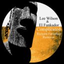 Lee Wilson, El Funkador - Complicated (Richard Earnshaw Remixes) (Richard Earnshaw Radio Revision)