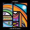 SYLVANO & TACUABE - Can we go back ()