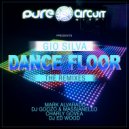 Gio Silva  - DANCE-FLOOR (Mark Alvarado Remix)