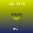 Mondays - Days (Original mix)