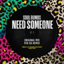 Soul Bombs - Need Someone (Radio Edit)