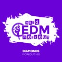 Hard EDM Workout - Diamonds (Workout Mix 140 bpm)
