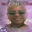 Ms.YAZZ Roar & DJ Randall Smooth, DJ Wakeel Ali - God Wants you to PAY ATTENTION