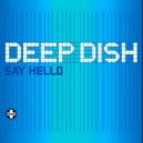 Deep Dish - Say Hello