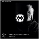 Dani L. Mebius & Siix & Serello - Karnival (Original mix)