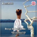 KosMat - Deep & Nu Hit Mix - 132