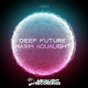 Maxim Aqualight - Dark Thoughts (Original Mix)
