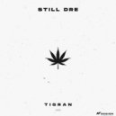 TIGRAN - STILL DRE ()
