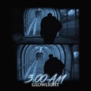 GLOWLIGHT - 3:00 AM (prod. GLOWLIGHT)