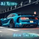 DJ Retriv - Drum Time ep. 12 ()