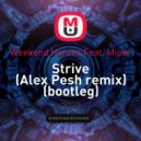 Weekend Heroes Feat. Miper - Strive