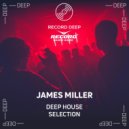 James Miller - Deep House Selection #040 [Record Deep] (01.01.2021) ()