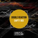 Double Reaktion - Empty Box (Miguel Serrano Remix)