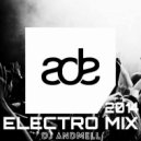 DJ Andmell - ADE Electro Mix 2014 ()