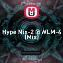 Club Killer - Hype Mix-2 @ WLM-4 ()