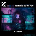 Kohen - Thinkin Bout You (Extended Mix)