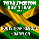 VOVA JVCKSON - DUB'N'TRAP vol.2