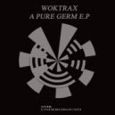 Woktrax - A Pure Germ (Original mix)