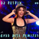DJ Retriv - Gold Hits Remixes #9 ()