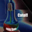 Catoff - China bomb (Original mix)
