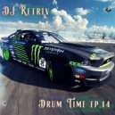 DJ Retriv - Drum Time ep. 14 ()