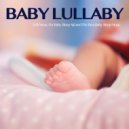 Baby Sleep Music & Baby Lullaby & Baby Lullaby Academy - Baby Sleep Music For Sleeping ()