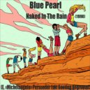 Blue Pearl - Naked In The Rain (E. В«MichelangeloВ» Persueder Edit Bootleg Regroove)