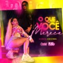 DJ Cristal & R10 O Pinta - O Que Você Merece ()