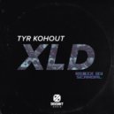 Tyr Kohout - XLD