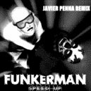 Funkerman - Speed Up (Javier Penna Remix)