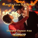 Amelia Love & KosMat - Deeper Dance #22 ()