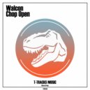 Walcon - Chop Open (Original Mix)