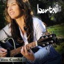 Berta Moraes - Vou Confiar