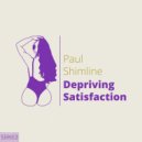 Paul Shimline - Depriving Satisfaction