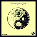 Mack Bango & Payload - Wait Til I Show you ()