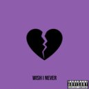 Kyru Wik - Wish I Never ()