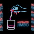 Jimbo - La Ultima Gota ()