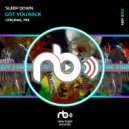 Sleep Down - Got You Back