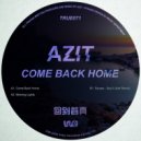 Azit - Come Back Home