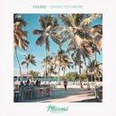 Fulmo - Show You More